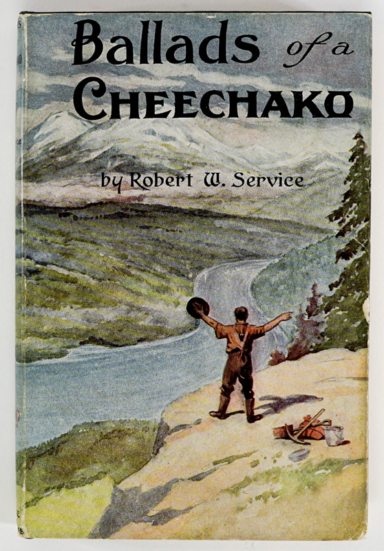 Ballads of a Cheechako by Service 1909 1ST
