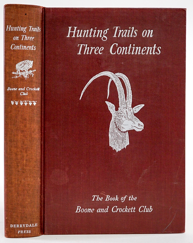 Hunting Trails on Three Continents 1933 LTD ED